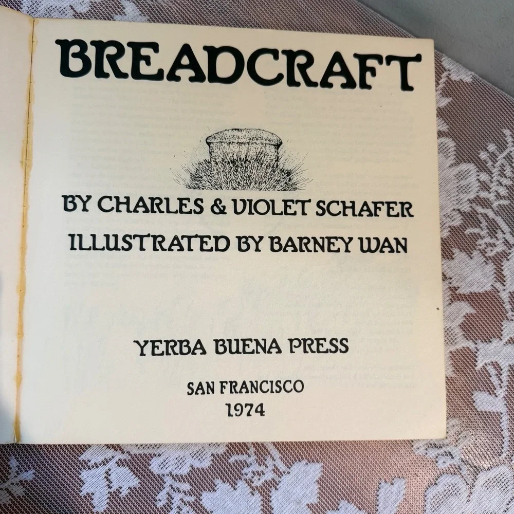 Yerba Buena Press Breadcraft Cookbook 1974 Cream Good Vintage Illustrated